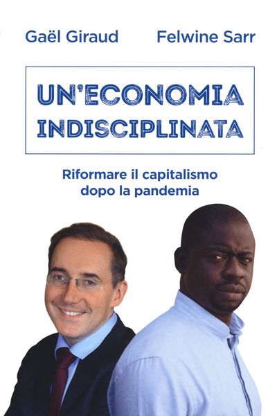 Produktbild: Un' economia indisciplinata. Riformare il capitalismo dopo la pandemia