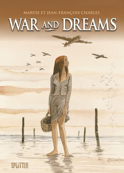 War and Dreams, Gebundene Ausgabe von Maryse Charles,Jean F. Charles, Splitter-Verlag, 978-3-940864-01-7