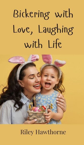 Produktbild: Bickering with Love, Laughing with Life