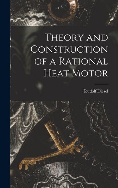 Produktbild: Theory and Construction of a Rational Heat Motor