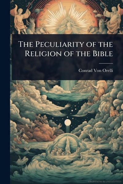Produktbild: The Peculiarity of the Religion of the Bible