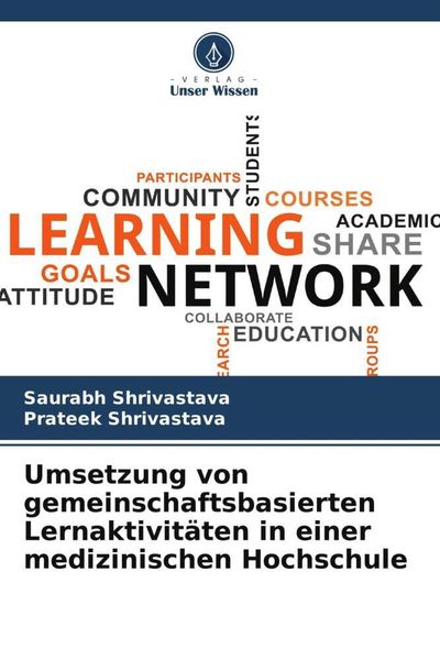 Umsetzung von gemeinschaftsbasierten Lernaktivitäten in einer medizinischen Hochschule, Taschenbuch von Saurabh Shrivastava , Prateek Shrivastava,
