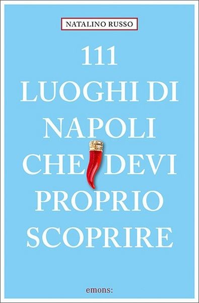 Produktbild: 111 luoghi di Napoli che devi proprio scoprire