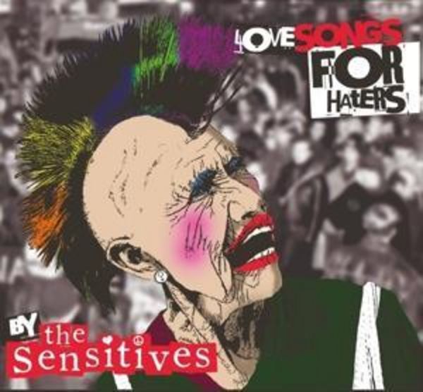 Love Songs for Haters - The Sensitives, CD