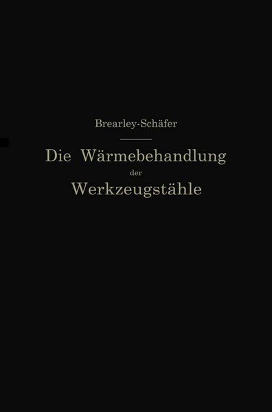 Produktbild: Die W&auml;rmebehandlung der Werkzeugst&auml;hle