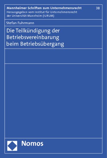 Produktbild: Die Teilk&uuml;ndigung der Betriebsvereinbarung beim Betriebs&uuml;bergang