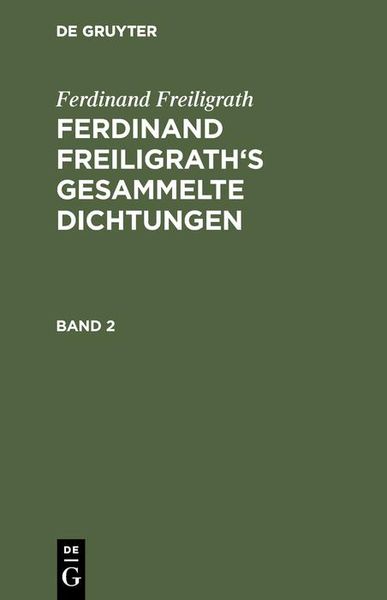 Produktbild: Ferdinand Freiligrath: Gesammelte Dichtungen. Band 2