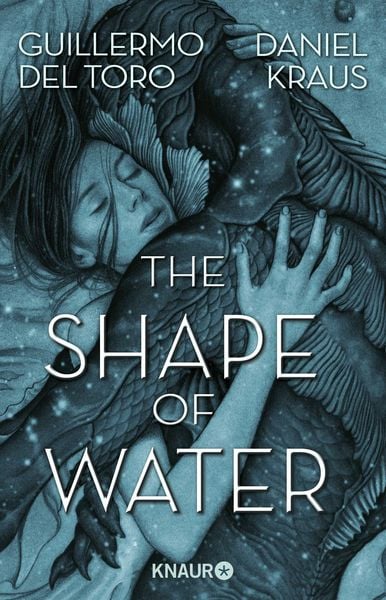 The Shape of Water, Taschenbuch von Guillermo del Toro,Daniel Kraus, Knaur Taschenbuch