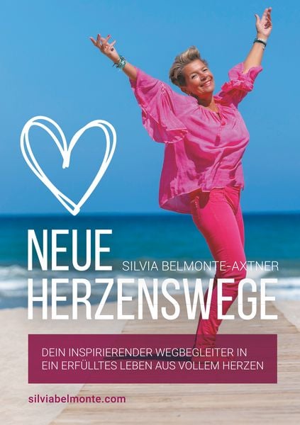 Neue Herzenswege, Taschenbuch von Silvia Belmonte-Axtner, Twentysix, 9783740728311
