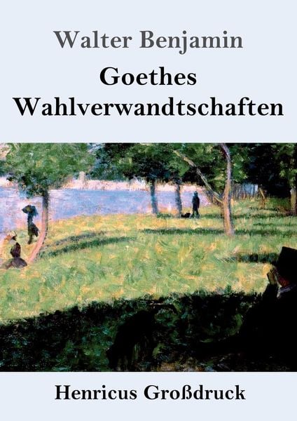 Produktbild: Goethes Wahlverwandtschaften (Gro&szlig;druck)