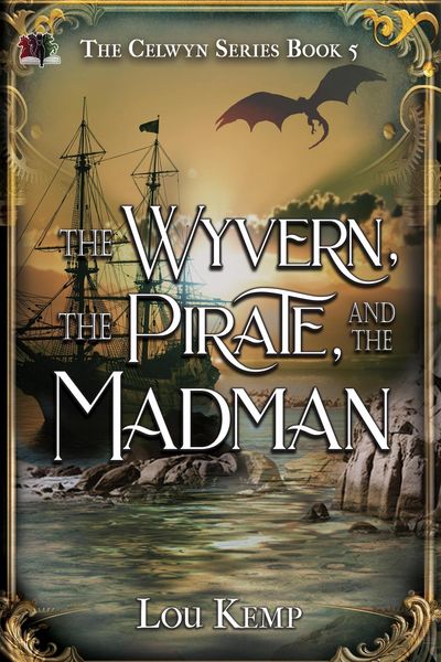 Produktbild: The Wyvern, the Pirate, and the Madman (The Celwyn Series, #5)