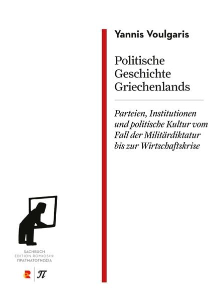 Produktbild: Politische Geschichte Griechenlands. Parteien, Institutionen und politische Kultur vom Fall der Militärdiktatur bis zur Wirtschaftskrise