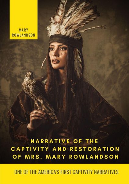Produktbild: Narrative of the Captivity and Restoration of Mrs. Mary Rowlandson