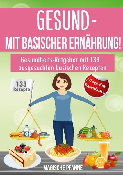 Produktbild: Gesund - Mit basischer Ern&auml;hrung!