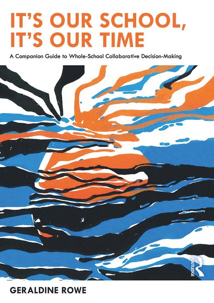 Produktbild: It's Our School, It's Our Time: A Companion Guide to Whole-School Collaborative Decision-Making