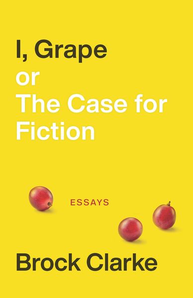 Produktbild: I, Grape; or The Case for Fiction