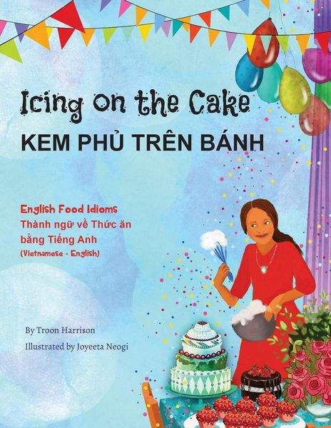 Produktbild: Icing on the Cake - English Food Idioms (Vietnamese-English)
