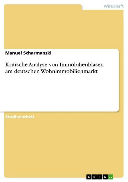 Produktbild: Kritische Analyse von Immobilienblasen am deutschen Wohnimmobilienmarkt