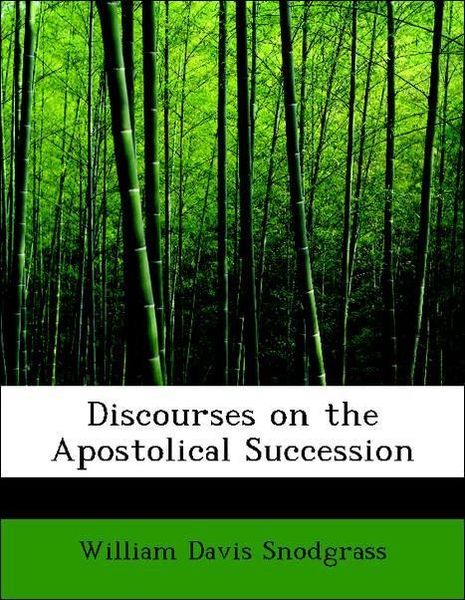 Produktbild: Snodgrass, W: Discourses on the Apostolical Succession
