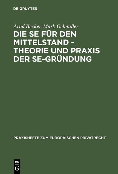 Produktbild: Die SE f&uuml;r den Mittelstand - Theorie und Praxis der SE-Gr&uuml;ndung