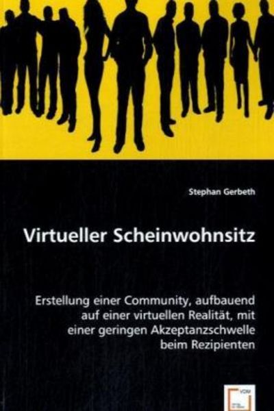 Gerbeth, S: Virtueller Scheinwohnsitz, Taschenbuch von Stephan Gerbeth, VDM, 9783639053043