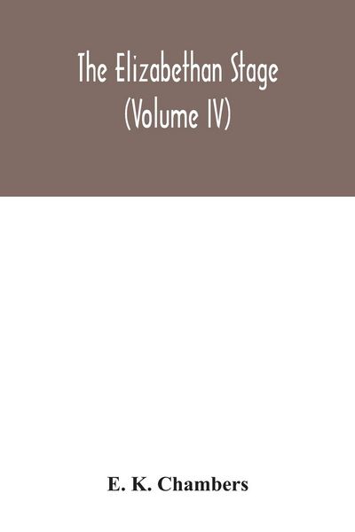Produktbild: The Elizabethan stage (Volume IV)