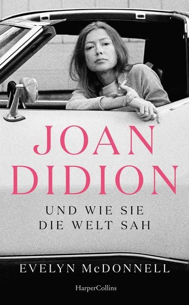 Produktbild: Joan Didion und wie sie die Welt sah