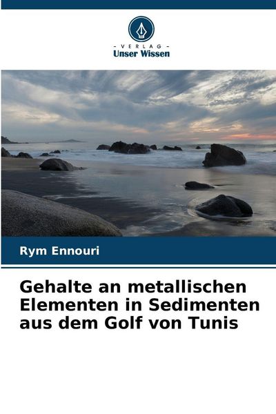 Produktbild: Gehalte an metallischen Elementen in Sedimenten aus dem Golf von Tunis