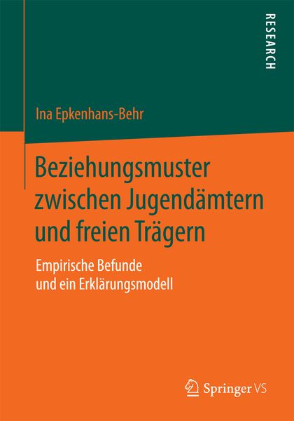 Beziehungsmuster zwischen Jugendämtern und freien Trägern, Taschenbuch von Ina Epkenhans-Behr, Springer Fachmedien Wiesbaden GmbH, 9783658106355