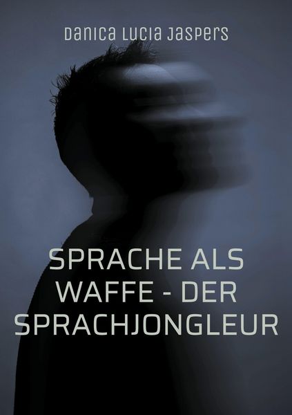 Produktbild: Sprache als Waffe - Der Sprachjongleur