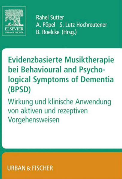 Produktbild: Evidenzbasierte Musiktherapie bei Behavioural und Psychological Symptoms of Dementia (BPSD)
