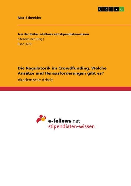 Produktbild: Die Regulatorik im Crowdfunding. Welche Ans&auml;tze und Herausforderungen gibt es?