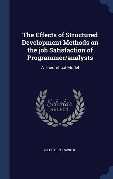 Produktbild: The Effects of Structured Development Methods on the job Satisfaction of Programmer/analysts