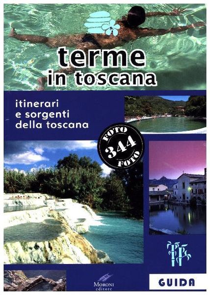 Produktbild: Giannoni, F: Terme in Toscana. Itinerari e sorgenti della To