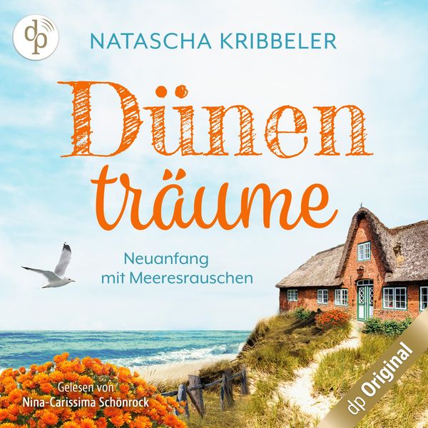 Dünenträume - Neuanfang mit Meeresrauschen - Natascha Kribbeler, Audio, 9783987782831