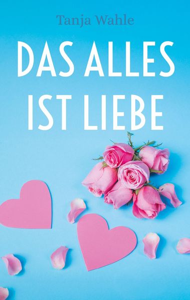 Produktbild: Das Alles ist Liebe