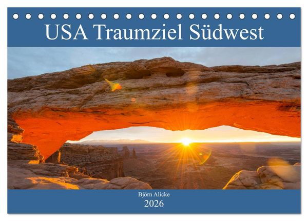 USA Traumziel Südwest (Tischkalender 2026 DIN A5 quer), CALVENDO Monatskalender