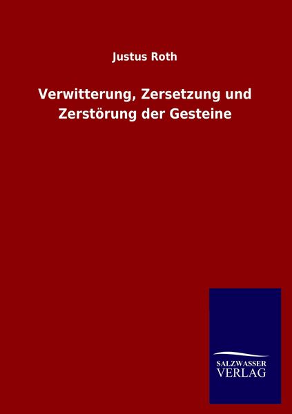 Produktbild: Verwitterung, Zersetzung und Zerst&ouml;rung der Gesteine