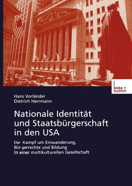 Nationale Identität und Staatsbürgerschaft in den USA, Taschenbuch von Hans Vorländer , Dietrich Herrmann, VS Verlag für Sozialwissenschaften,