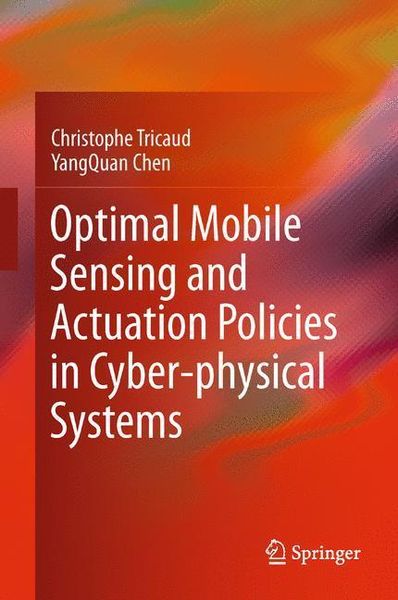 Produktbild: Optimal Mobile Sensing and Actuation Policies in Cyber-physical Systems