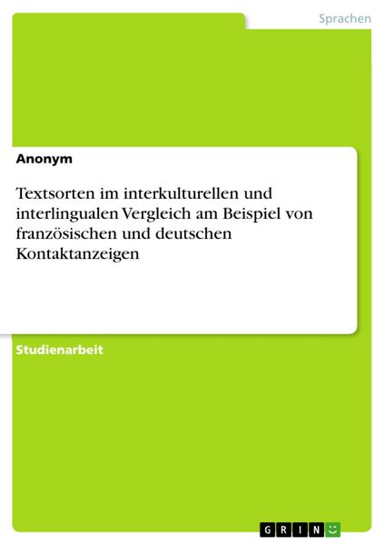 Produktbild: Textsorten im interkulturellen und interlingualen Vergleich am Beispiel von franz&ouml;sischen und deutschen Kontaktanzeigen