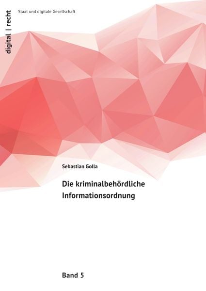 Produktbild: Digital | recht &ndash; Staat und digitale Gesellschaft / Die kriminalbeh&ouml;rdliche Informationsordnung