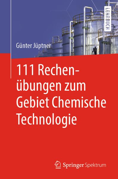 111 Rechenübungen zum Gebiet Chemische Technologie, Taschenbuch von Günter Jüptner, Springer Berlin, 9783662611173