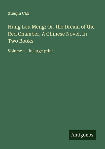 Produktbild: Hung Lou Meng; Or, the Dream of the Red Chamber, A Chinese Novel, In Two Books