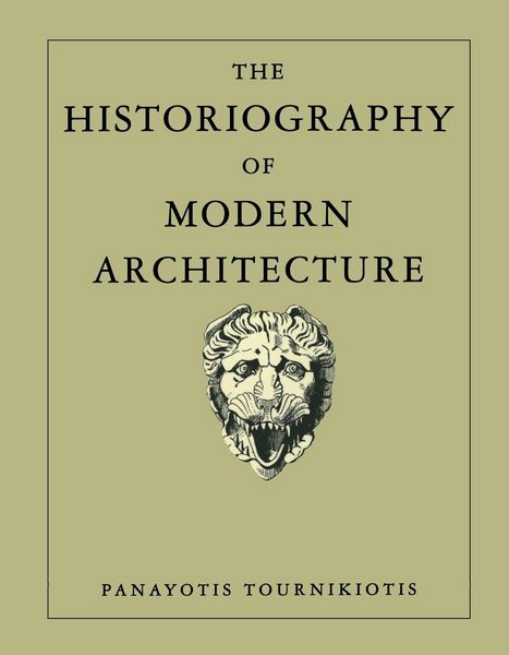 Produktbild: The Historiography of Modern Architecture