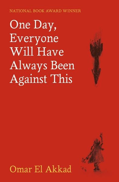 Produktbild: One Day, Everyone Will Have Always Been Against This