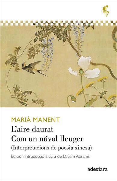 Produktbild: L'aire daurat / Com un n&uacute;vol lleuger : Interpretacions de poesia xinesa
