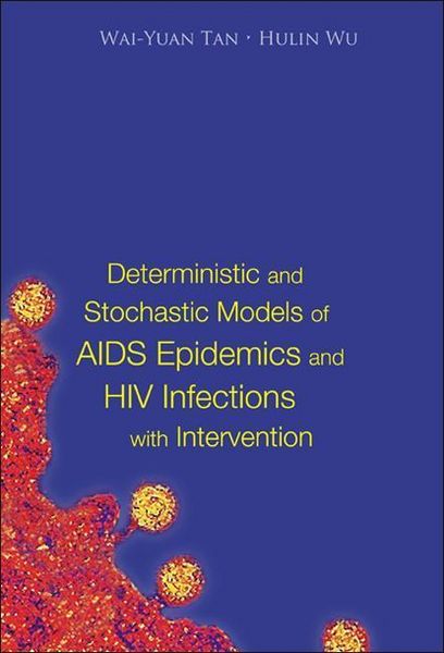 Produktbild: Deterministic and Stochastic Models of AIDS Epidemics and HIV Infections with Intervention
