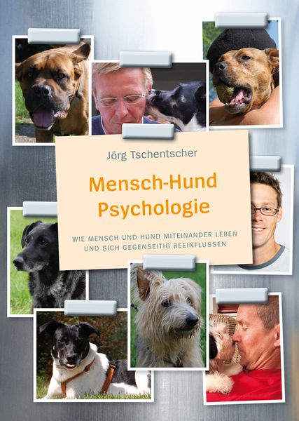 Mensch-Hund Psychologie, Taschenbuch von Jörg Tschentscher, Animal Learn, 978-3-936188-50-9