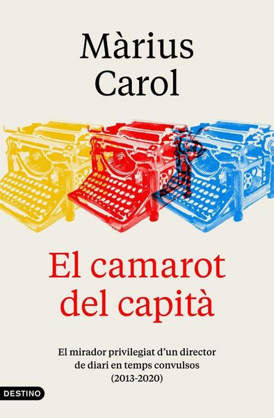 Produktbild: El camarot del capit&agrave; : el mirador privilegiat d'un director de diari, 2013-2020